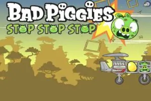 BAD PIGGIES stop